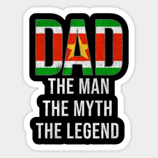 Surinamese Dad The Man The Myth The Legend - Gift for Surinamese Dad With Roots From Surinamese Sticker